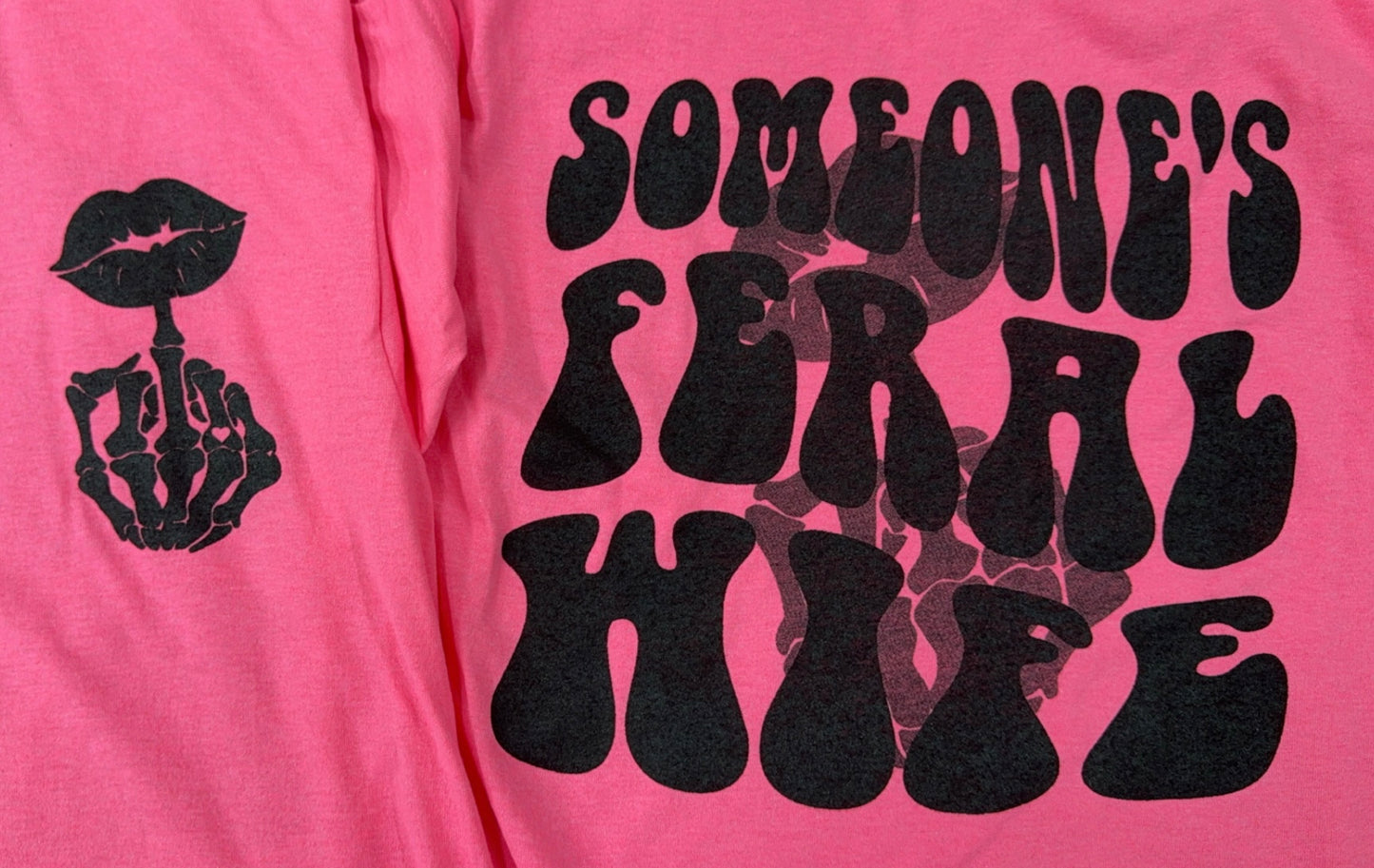 Someones Feral Wife T-Shirt and Hoodie