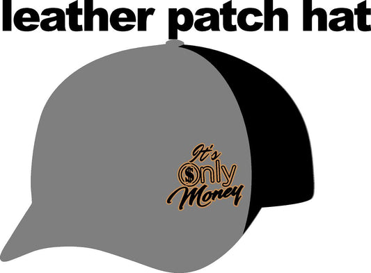 #411 Team Its Only Money Leather Patch Hat